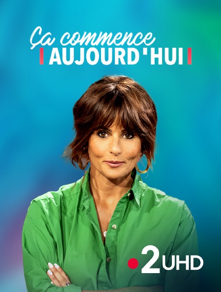 France 2 UHD - Ça commence aujourd'hui