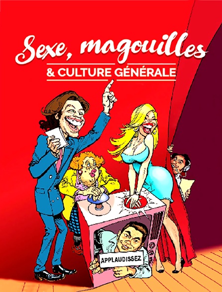 Sexe, magouilles et culture générale