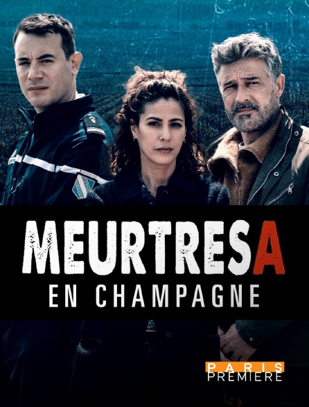 Paris Première - Meurtres en Champagne