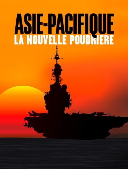 Asie-Pacifique : la nouvelle poudrière