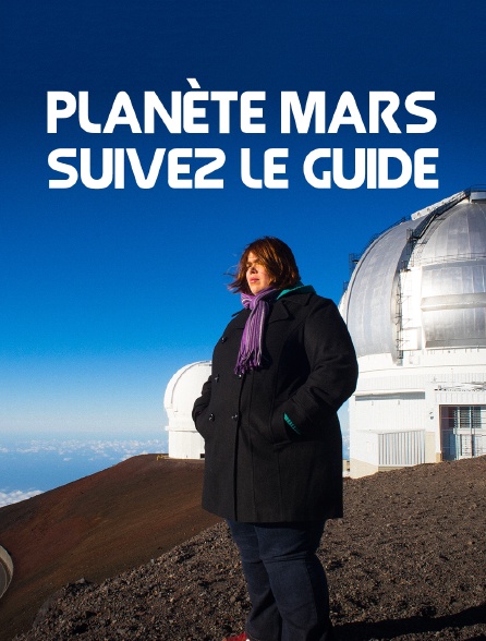 Planète Mars : suivez le guide