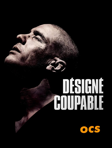 OCS - Désigné coupable en replay