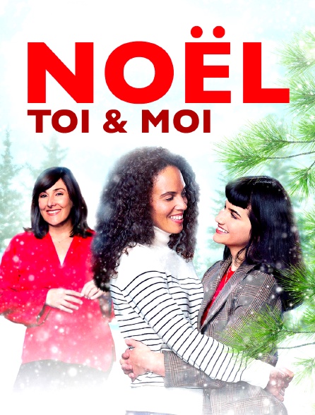 Noël, toi et moi