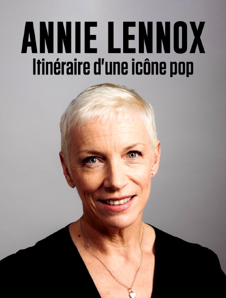 Annie Lennox : De Eurythmics à l'engagement, itinéraire d'une icône pop