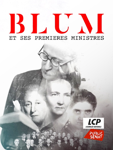 LCP Public Sénat - Blum et ses premières ministres