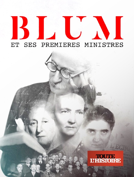 Toute l'Histoire - Blum et ses premières ministres