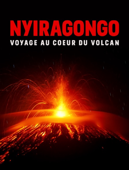 Nyiragongo, voyage au coeur du volcan