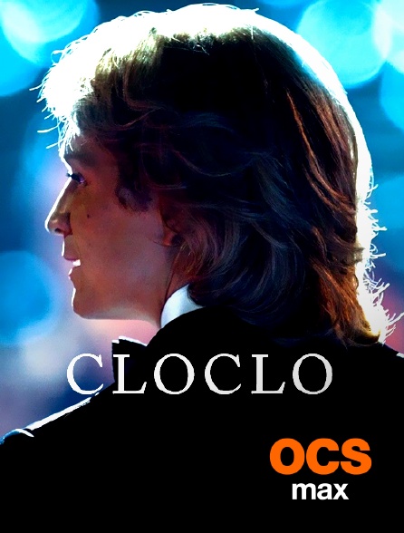 OCS Max - Cloclo