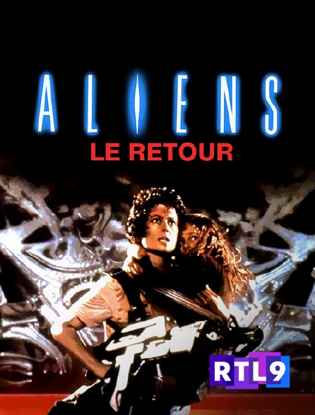RTL 9 - Aliens, le retour