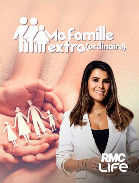 RMC Life - Ma famille extra(ordinaire)