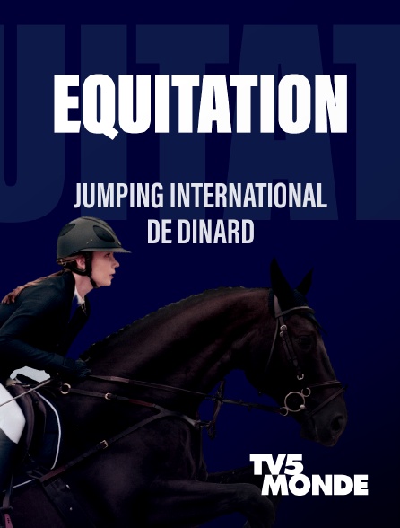 TV5MONDE - Equitation - Jumping international de Dinard