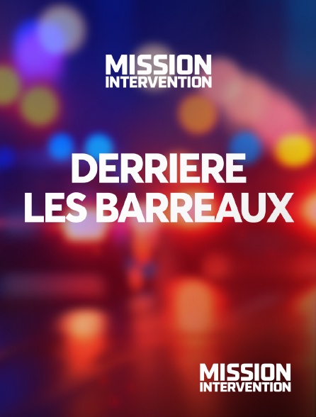Mission Intervention - Derrière les barreaux