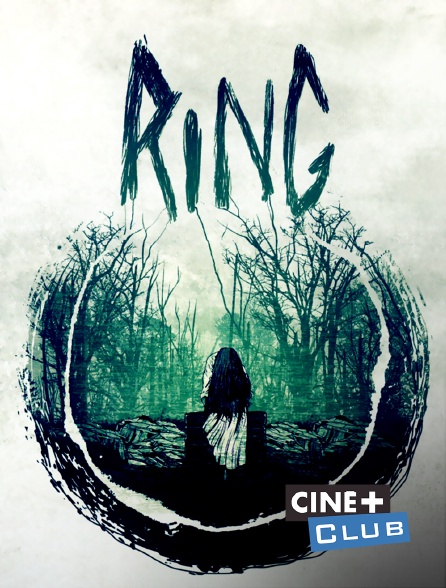 Ciné+ Club - Ring