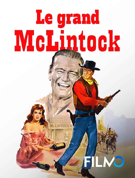FilmoTV - Le grand McLintock