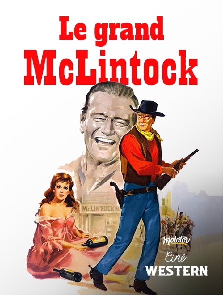 Ciné Western - Le grand McLintock
