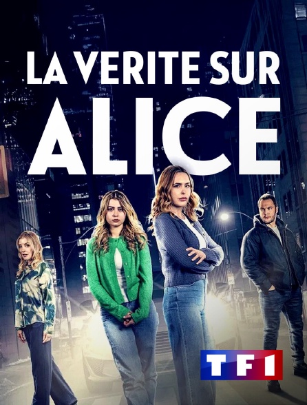 TF1 - La vérité sur Alice