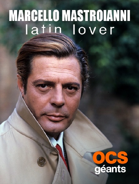 OCS Géants - Marcello Mastroianni, latin lover