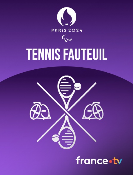 France.tv - Paris 2024 - Tennis fauteuil