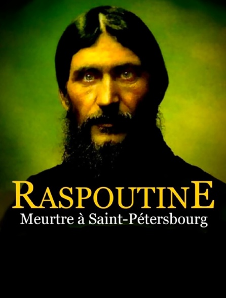 Raspoutine : Meurtre à Saint-Pétersbourg