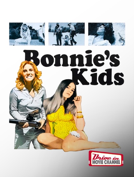 Drive-in Movie Channel - Bonnie's Kids