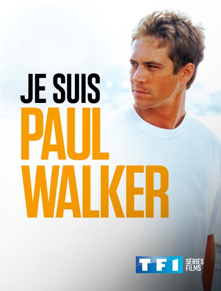 TF1 Séries Films - Je suis Paul Walker