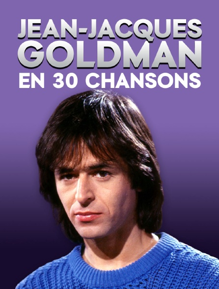 Jean-Jacques Goldman en 30 chansons