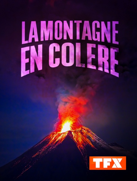 TFX - La montagne en colère