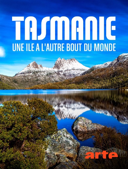 Arte - Tasmanie : Une île à l'autre bout du monde