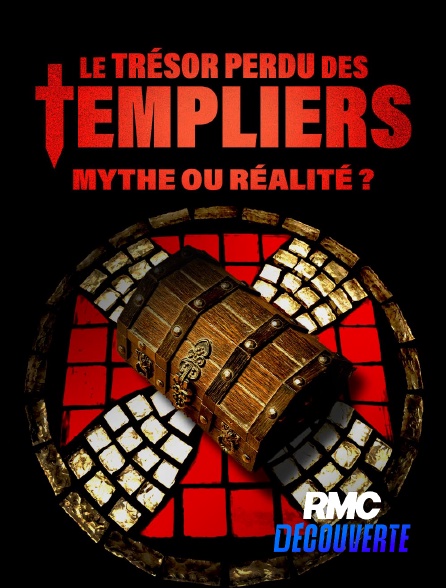RMC Découverte - Le trésor perdu des Templiers : mythe ou réalité ? en replay