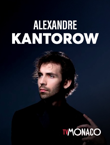 TV Monaco - Alexandre Kantorow