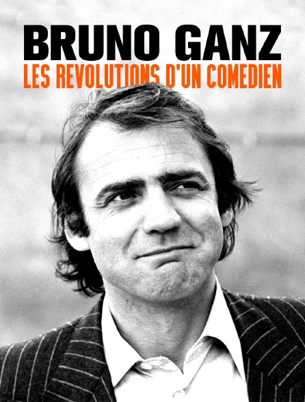 Bruno Ganz : les révolutions d'un comédien