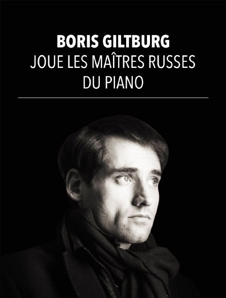 Boris Giltburg joue les maîtres russes du piano en streaming
