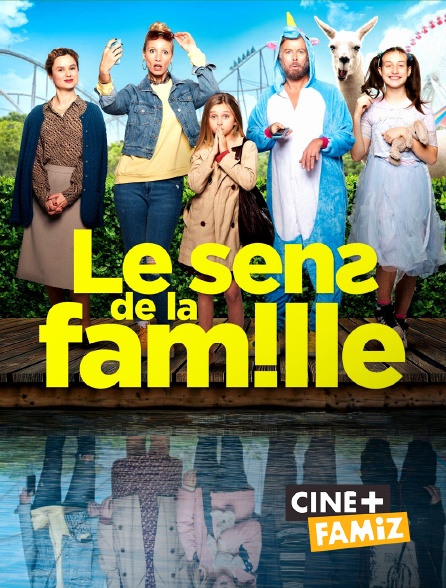 Ciné+ Famiz - Le sens de la famille