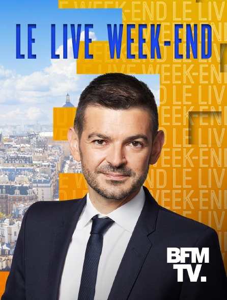 BFMTV - Le Live Week-end