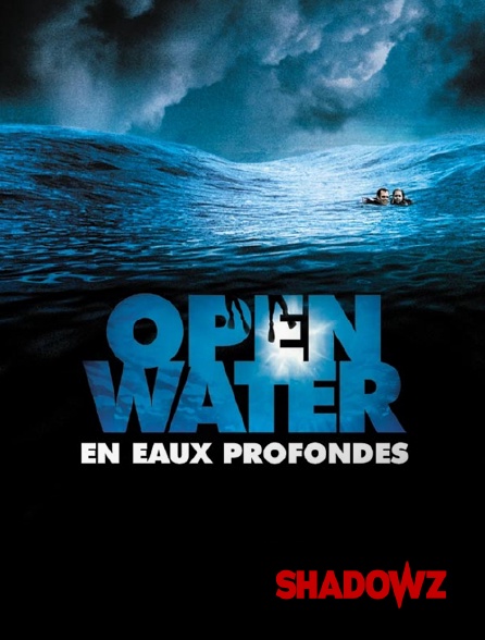 Shadowz - Open Water, en eaux profondes