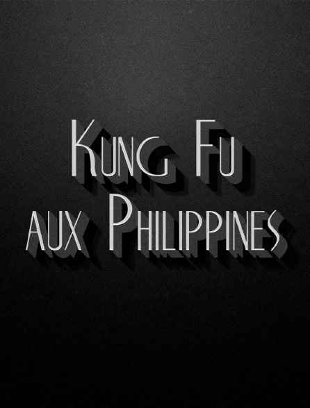 Kung Fu aux Philippines