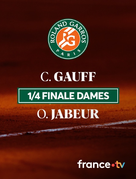 France.tv - Tennis - 1/4 de finale de Roland-Garros : C. Gauff / O. Jabeur