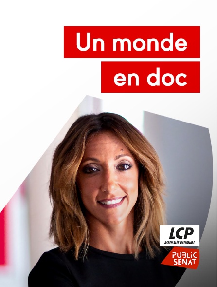 LCP Public Sénat - Un monde en doc - 21/09/2024 à 21h52