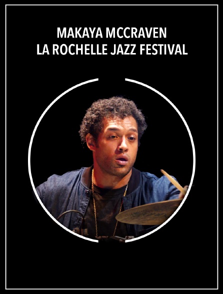 Makaya McCraven : La Rochelle Jazz Festival