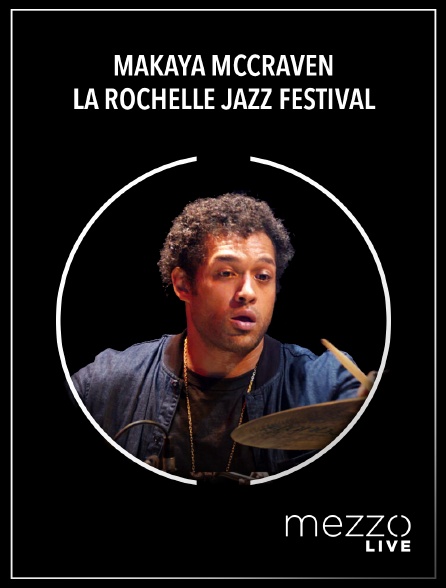 Mezzo Live HD - Makaya McCraven : La Rochelle Jazz Festival