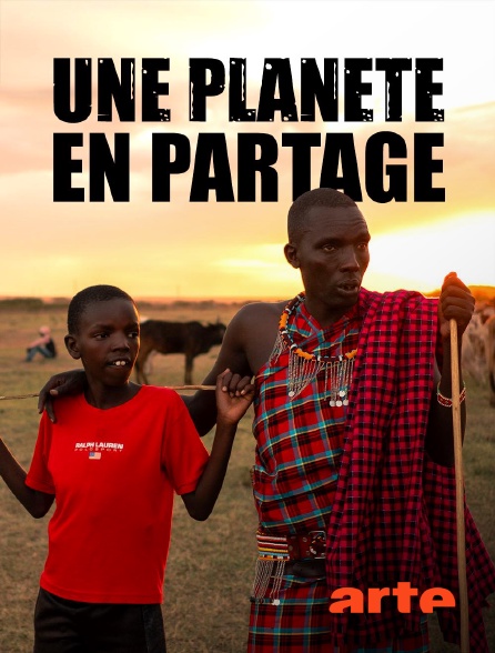 Arte - Une planète en partage