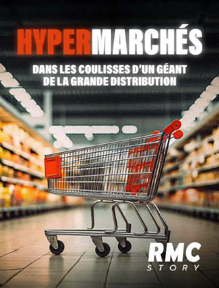 RMC Story - Hypermarchés : dans les coulisses d'un géant de la grande distribution