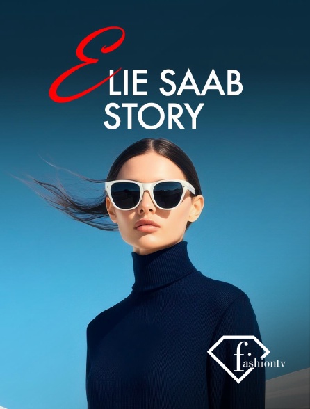 Fashion TV - Elie Saab Story