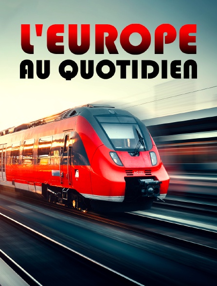 L'Europe au quotidien : De Maastricht à nos jours