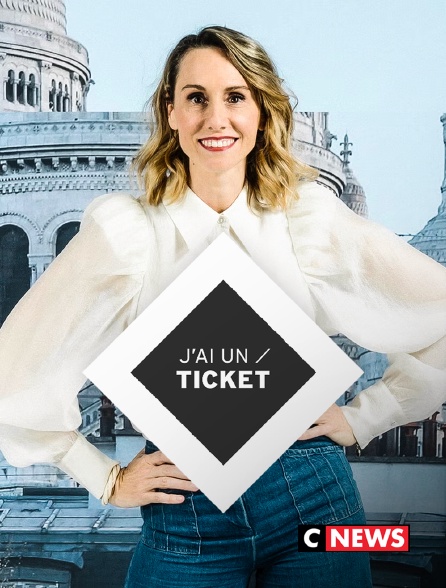CNEWS - J'ai un ticket