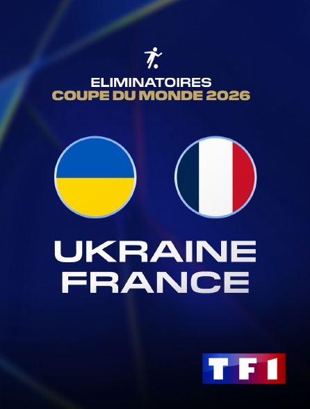 TF1 - Football - Eliminatoires de la Coupe du monde : Ukraine / France