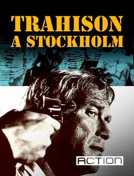 ACTION - Trahison à Stockholm