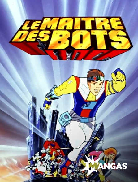 MANGAS - Le maître des Bots