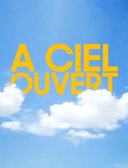 À ciel ouvert