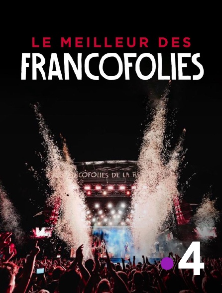 France 4 - Le meilleur des Francofolies